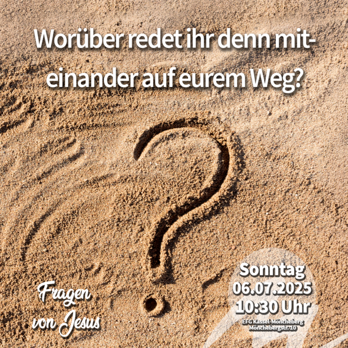 Worüber redet ihr denn mit einander auf dem Weg?