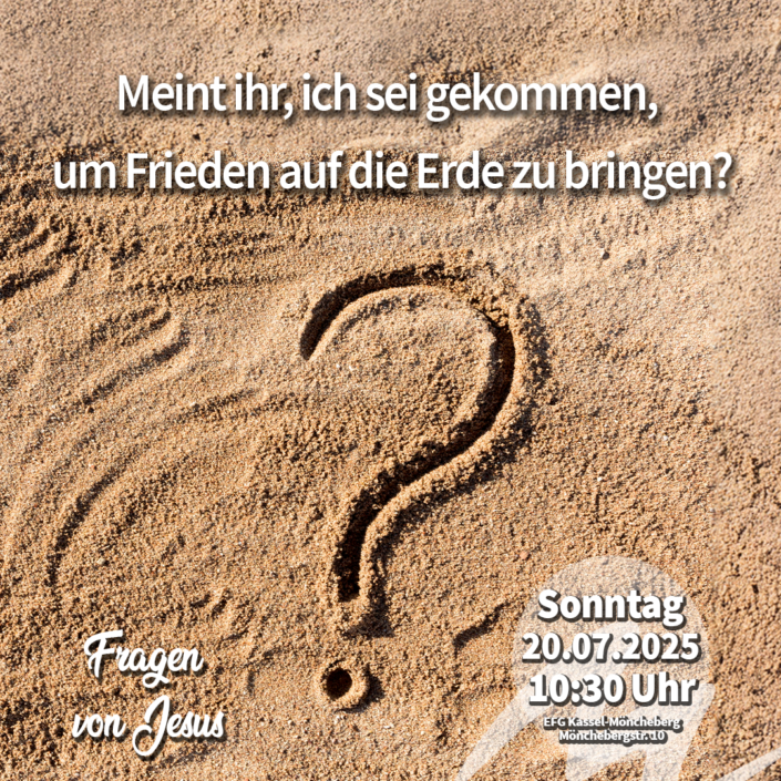 Meint ihr, ich sei gekommen, um Frieden auf die Erde zu bringen?